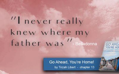 “Go Ahead, You’re Home” Bella-Frans Par Excellence – chapter 13 / Belladonna Pierre